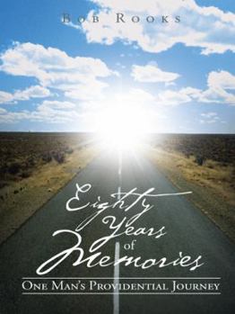 Paperback Eighty Years of Memories: One Man's Providential Journey Book