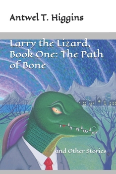 Paperback Larry the Lizard and the Path of Bone Book