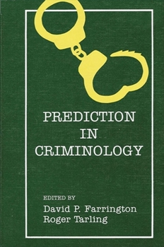 Prediction in Criminology - Book  of the SUNY Series in Critical Issues in Criminal Justice