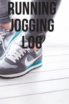 RUNNING JOGGING LOG: Notebook, Journal diary (110 Pages, Running Log, 6x9)
