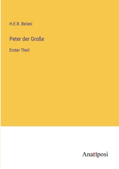 Paperback Peter der Große: Erster Theil [German] Book