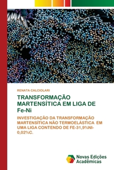Paperback TRANSFORMAÇÃO MARTENSÍTICA EM LIGA DE Fe-Ni [Portuguese] Book