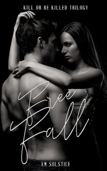 Paperback Free Fall: Kill or Be Killed Trilogy Book