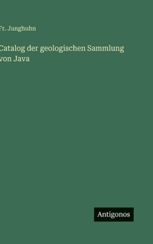 Hardcover Catalog der geologischen Sammlung von Java [German] Book