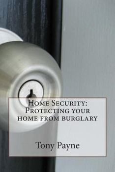 Paperback Home Security: Protecting Your Home from Burglary Book