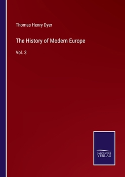 Paperback The History of Modern Europe: Vol. 3 Book