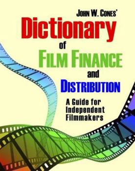 Paperback Dictionary of Film Finance and Distribution: A Guide for Independent Filmmakers Book