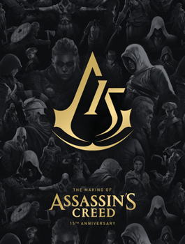 Hardcover The Making of Assassin's Creed: 15th Anniversary Book