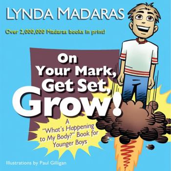 Paperback On Your Mark, Get Set, Grow!: A What's Happening to My Body? Book for Younger Boys Book