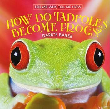 Library Binding How Do Tadpoles Become Frogs? Book