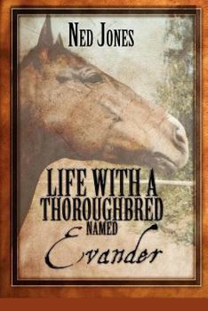 Paperback Life with a Thoroughbred Named Evander Book
