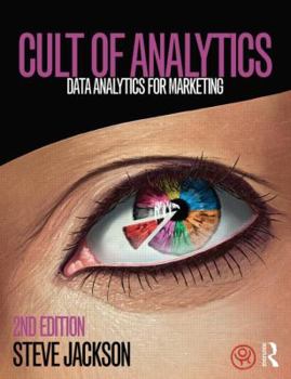 Paperback Cult of Analytics: Data analytics for marketing Book
