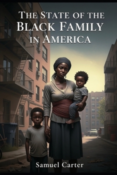 Paperback The State of the Black Family in America Book