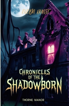 Paperback Chronicles Of The Shadowborn: Thorne Manor Book