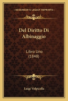 Paperback Del Diritto Di Albinaggio: Libro Uno (1848) [Italian] Book