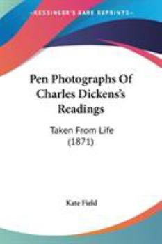 Paperback Pen Photographs Of Charles Dickens's Readings: Taken From Life (1871) Book