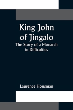 Paperback King John of Jingalo: The Story of a Monarch in Difficulties Book