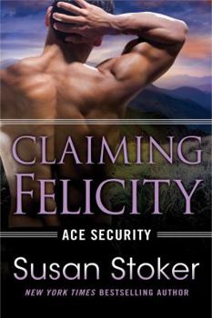 Au Secours de Felicity - Book #4 of the Ace Security