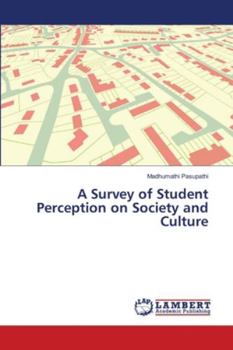 Paperback A Survey of Student Perception on Society and Culture Book
