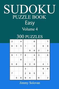 Paperback Easy 300 Sudoku Puzzle Book: Volume 4 Book