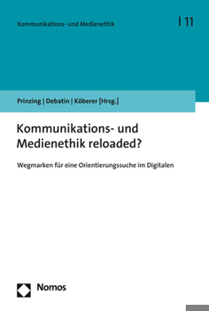Kommunikations- und Medienethik - Reloaded?