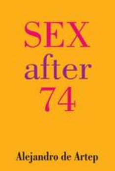 Paperback Sex After 74 Book