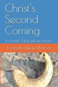 Paperback Christ's Second Coming: Is It Near? How Will We Know? Book