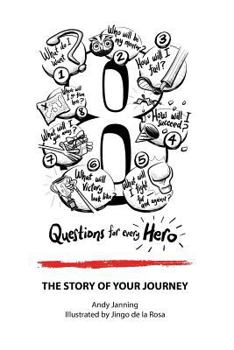 Paperback 8 Questions for Every Hero: The Story of Your Journey Book