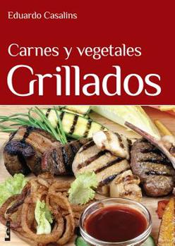 Paperback Carnes Y Vegetales Grillados [Spanish] Book