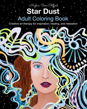 Paperback Star Dust Adult Coloring Book: Creative art therapy for inspiration, healing, and relaxation Book
