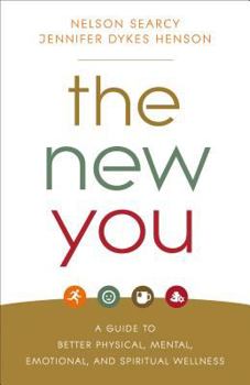 Paperback The New You: A Guide to Better Physical, Mental, Emotional, and Spiritual Wellness Book