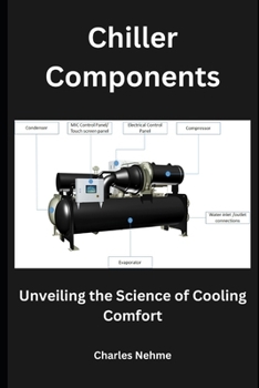 Paperback Chiller Components: Unveiling the Science of Cooling Comfort Book