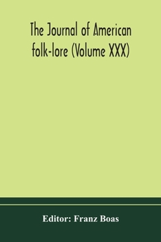 Paperback The Journal Of American Folk-Lore (Volume Xxx) Book