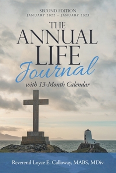 Paperback The Annual Life Journal: With 13-Month Calendar Book
