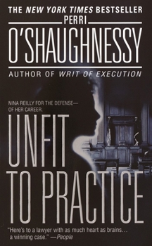 Unfit to Practice - Book #8 of the Nina Reilly