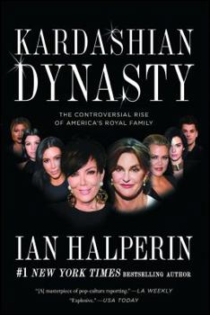 Paperback Kardashian Dynasty: The Controversial Rise of America's Royal Family Book