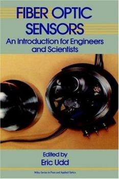 Hardcover Fiber Optic Sensors: An Introduction for Engineers and Scientists Book