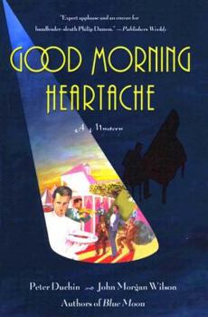 Good Morning, Heartache - Book #2 of the Philip Damon Mystery