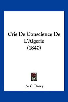 Paperback Cris De Conscience De L'Algerie (1840) [French] Book
