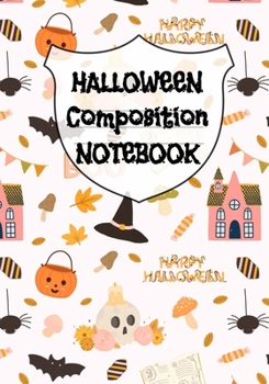 Paperback Halloween Composition Notebook: Journal For Girls And Boys To Write In Your Creepy Memories - 7"x10" Inches Notepad With Black Lines & Spiderwebs, 120 Book