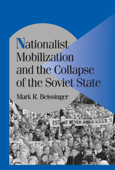 Paperback Nationalist Mobilization and the Collapse of the Soviet State Book
