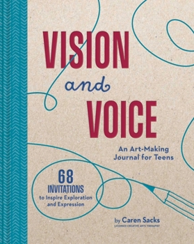 Hardcover Vision and Voice: An Art-Making Journal for Teens Book