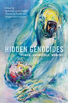 Paperback Hidden Genocides: Power, Knowledge, Memory Book