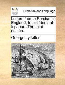 Paperback Letters from a Persian in England, to his friend at Ispahan. The third edition. Book