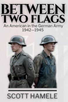 Paperback Between Two Flags: An American in the German Army 1942-1945 Book