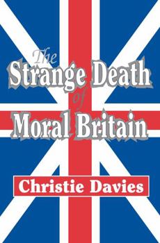 Paperback The Strange Death of Moral Britain Book