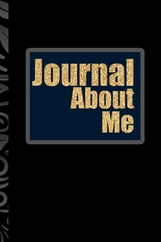 Paperback Journal About Me: Wide Lined/Wide Ruled Journal/Notebook For Journal Daily Entries-This journal is for Girls/Kids/Men/Women Book