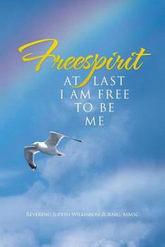 Paperback Freespirit: At Last I Am Free to Be Me Book