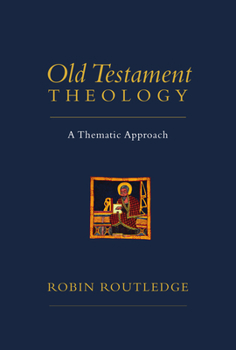 Paperback Old Testament Theology: A Thematic Approach Book