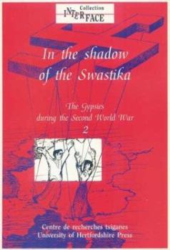 Paperback In the Shadow of the Swastika: Volume 2: The Gypsies During the Second World War Book